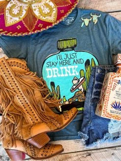 Rowdy Crowd Clothing Stay Here And Drink T Shirt