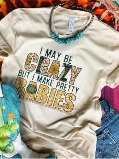 Miss Mud Pie I May Be Crazy T-shirt - Nautral Clothing