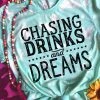 Miss Mud Pie Chasing Drinks And Dreams T-shirt - Mint Bleached 2 Miss Mud Pie Chasing Drinks And Dreams T-shirt - Mint Bleached